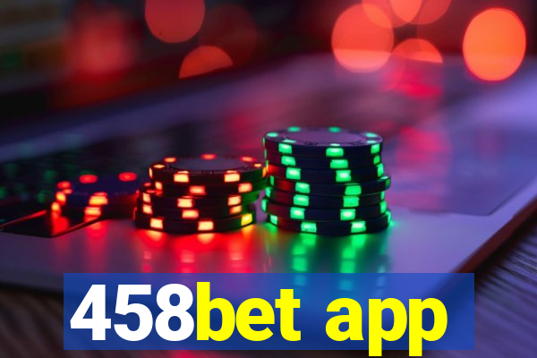 458bet app